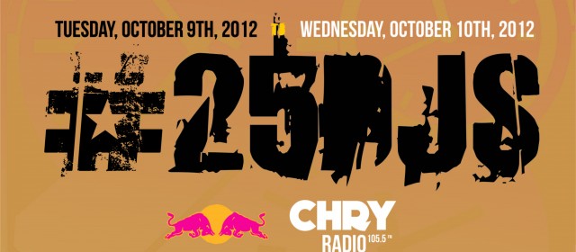 [event] CHRY 105.5 in assoc. w/ REDBULL #25DJs in 25 hrs Oct. 9 – 10th, 2012