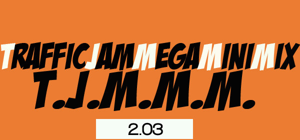 [radio] Traffic Jam Mega Mini Mix 2.03