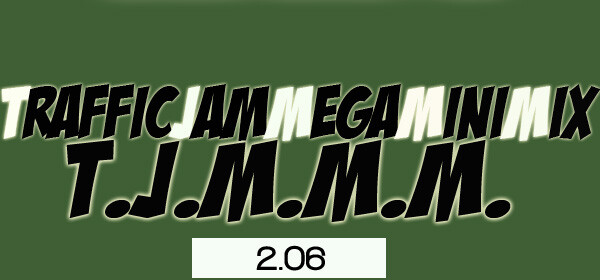 [radio] Traffic Jam Mega Mini Mix – 2.06