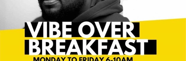 [events] VIBE 105.5 FM | #VibeOverBreakfast | 6-10am