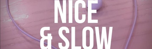 [events] Nice & Slow | Mixshow