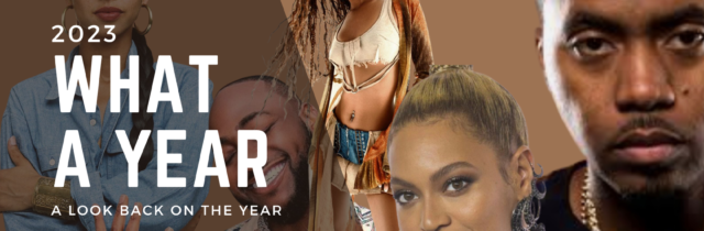 2023 in Review: A Dynamic Tapestry of Hip-Hop, R&B, Afrobeat, Dancehall, and Amapiano