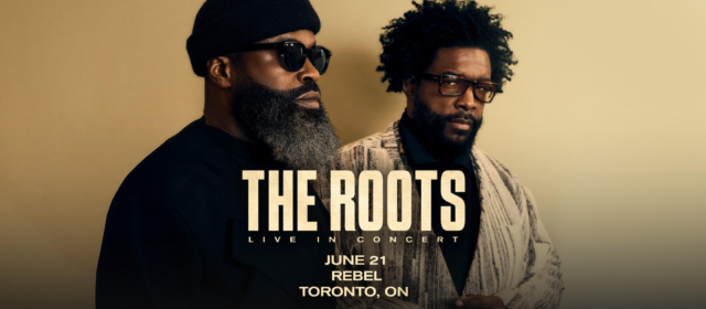 [event] The Roots Live In Concert @ Rebel – June 21st